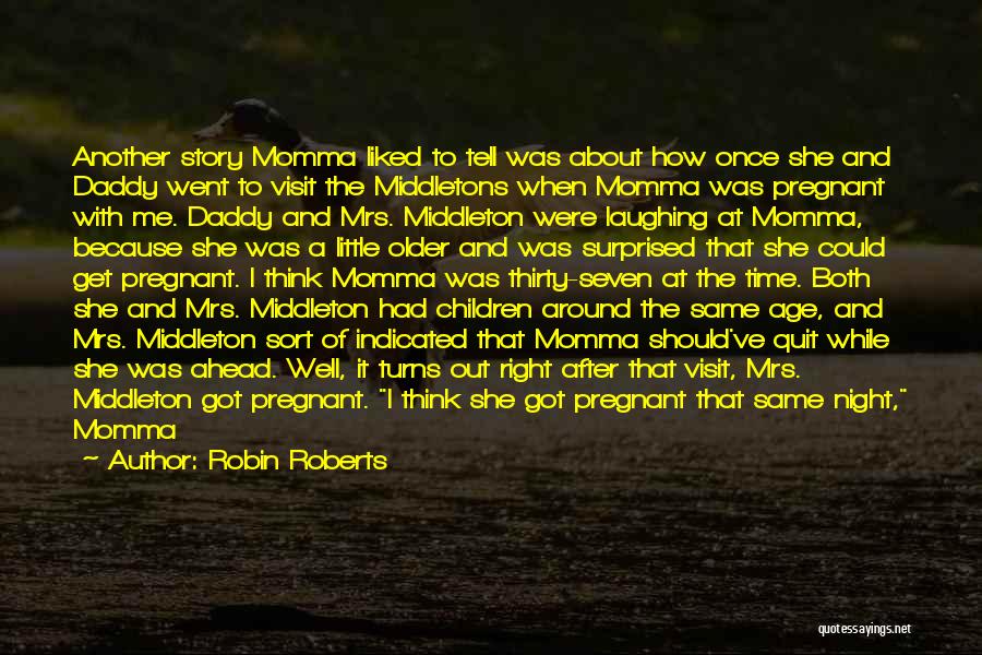 About Baby Girl Quotes By Robin Roberts