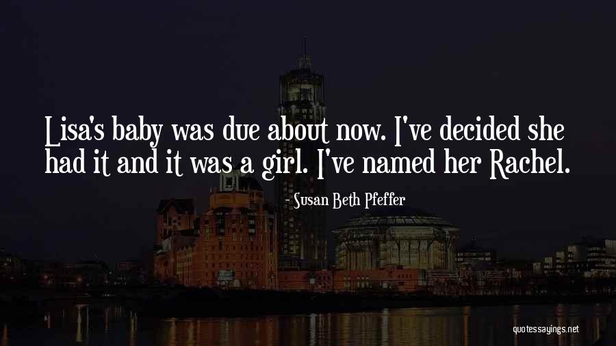 About Baby Girl Quotes By Susan Beth Pfeffer