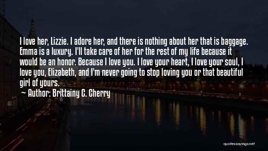 About Beautiful Girl Quotes By Brittainy C. Cherry