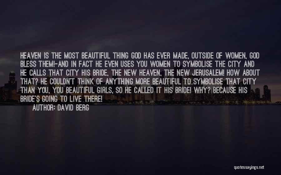 About Beautiful Girl Quotes By David Berg