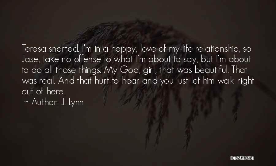 About Beautiful Girl Quotes By J. Lynn