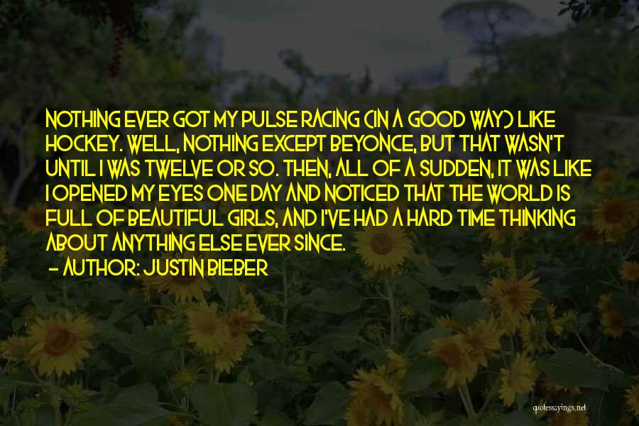 About Beautiful Girl Quotes By Justin Bieber