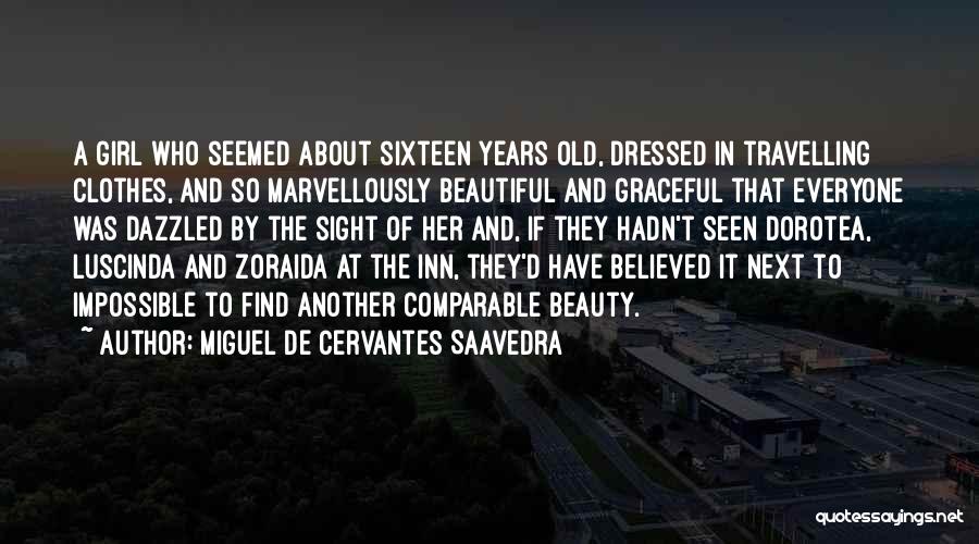 About Beautiful Girl Quotes By Miguel De Cervantes Saavedra