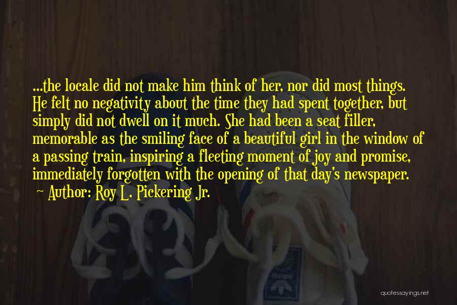 About Beautiful Girl Quotes By Roy L. Pickering Jr.