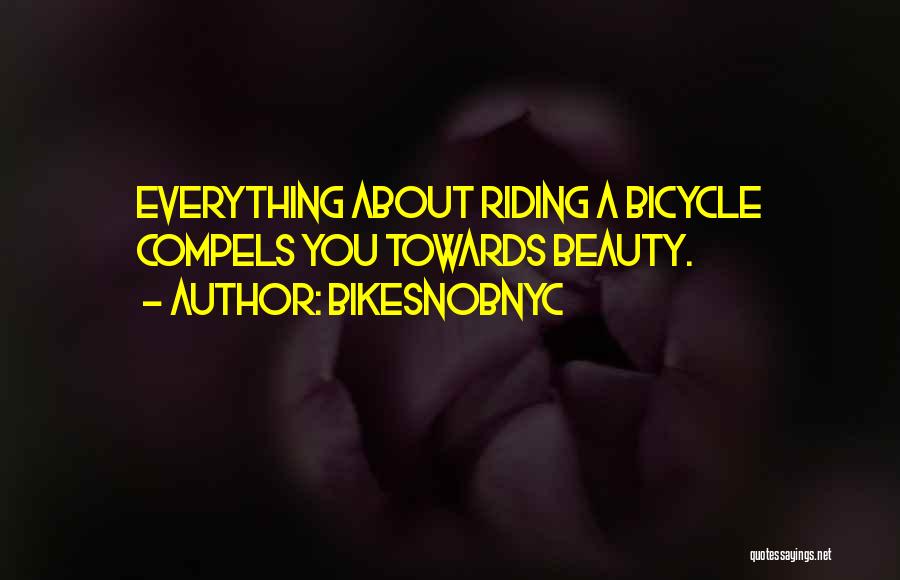 About Beauty Quotes By BikeSnobNYC