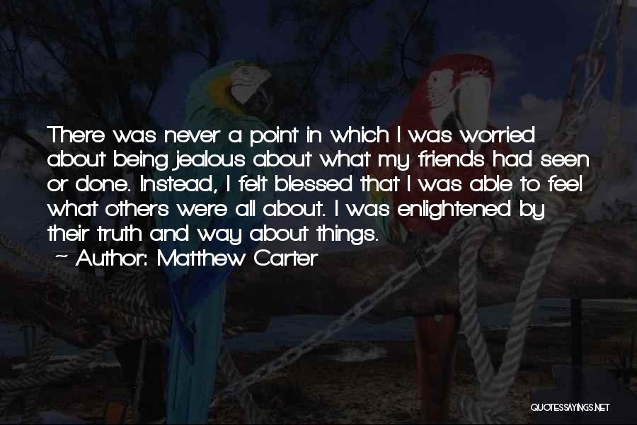 About Being Blessed Quotes By Matthew Carter