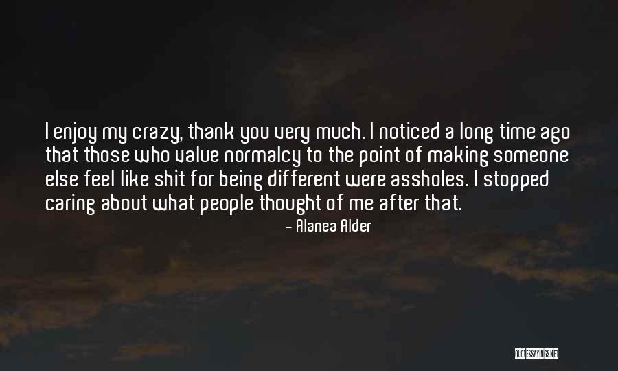 About Being Crazy Quotes By Alanea Alder About Being Crazy Quotes By Alanea Alder