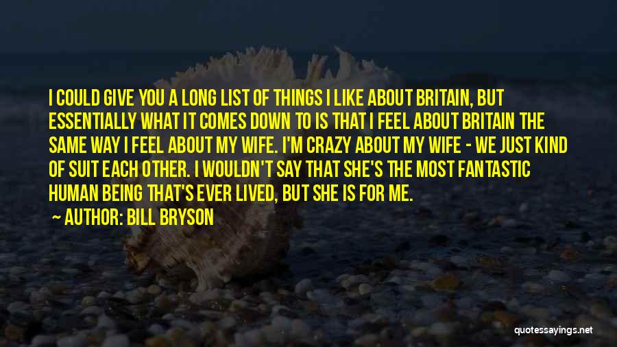 About Being Crazy Quotes By Bill Bryson