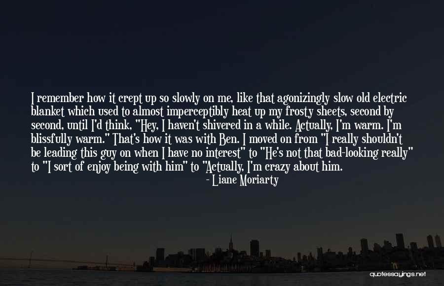 About Being Crazy Quotes By Liane Moriarty About Being Crazy Quotes By Liane Moriarty