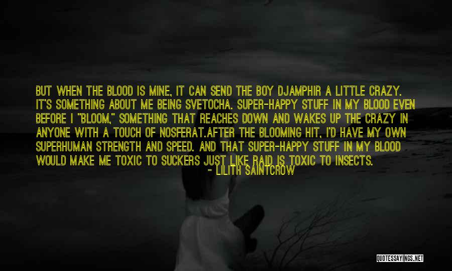 About Being Crazy Quotes By Lilith Saintcrow About Being Crazy Quotes By Lilith Saintcrow