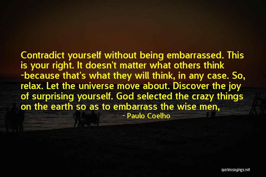 About Being Crazy Quotes By Paulo Coelho About Being Crazy Quotes By Paulo Coelho