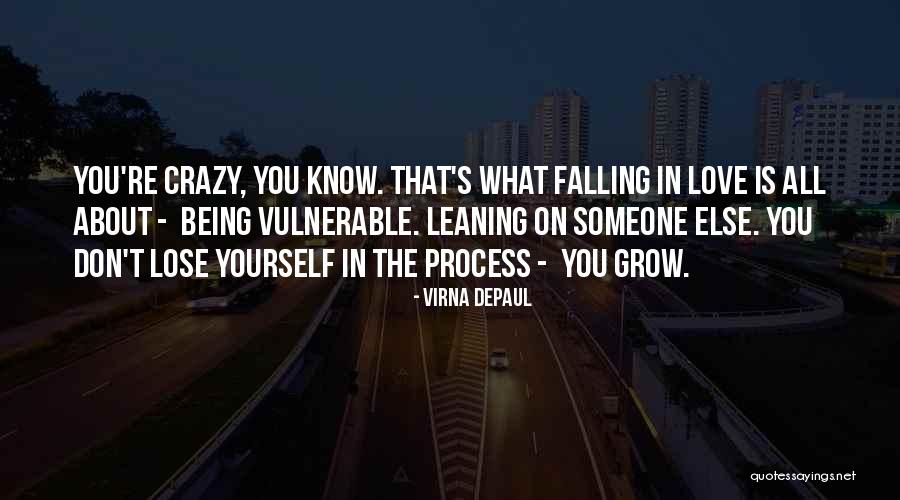 About Being Crazy Quotes By Virna DePaul About Being Crazy Quotes By Virna DePaul