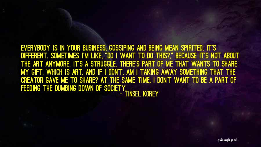 About Being Different Quotes By Tinsel Korey