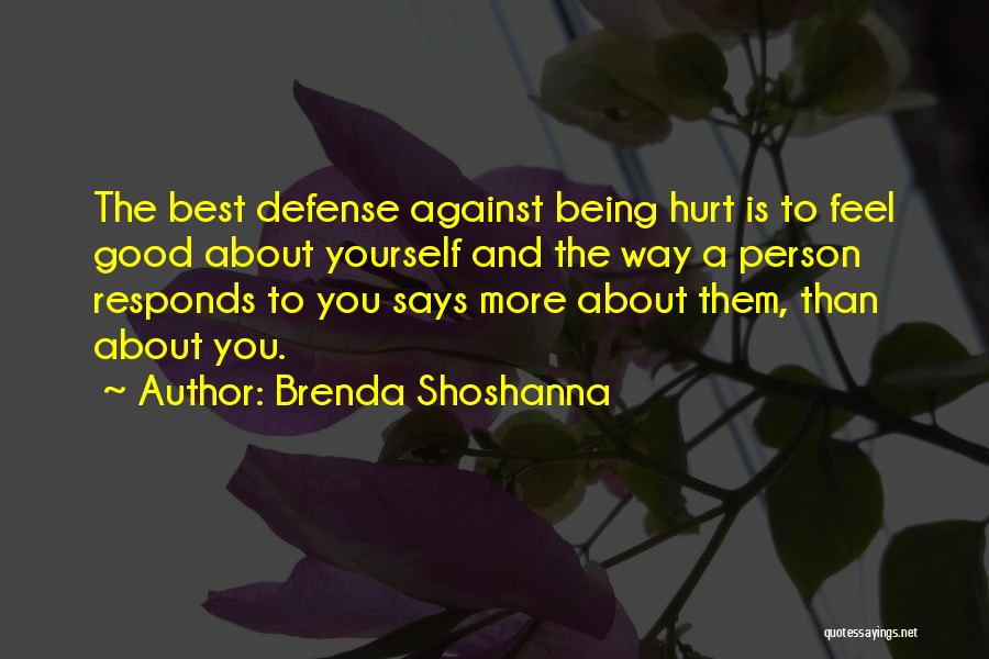 About Being Hurt Quotes By Brenda Shoshanna