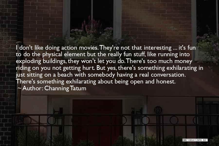 About Being Hurt Quotes By Channing Tatum