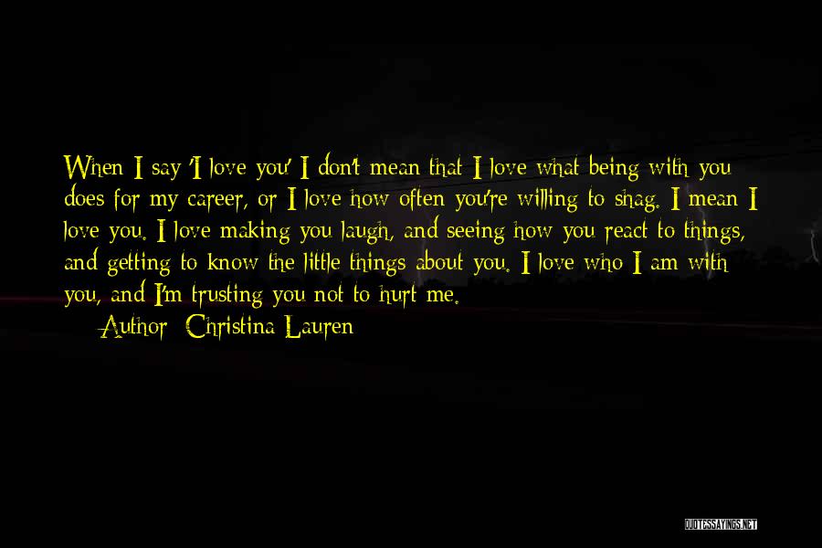 About Being Hurt Quotes By Christina Lauren