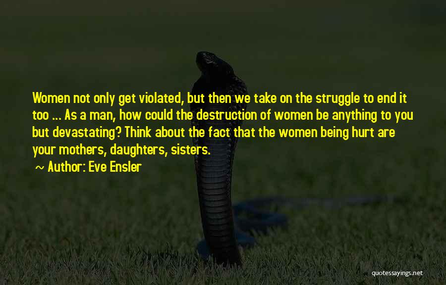 About Being Hurt Quotes By Eve Ensler