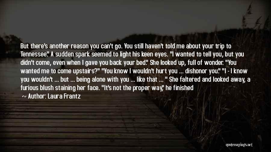 About Being Hurt Quotes By Laura Frantz