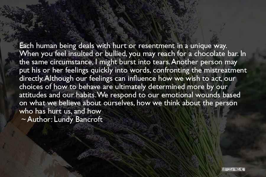 About Being Hurt Quotes By Lundy Bancroft