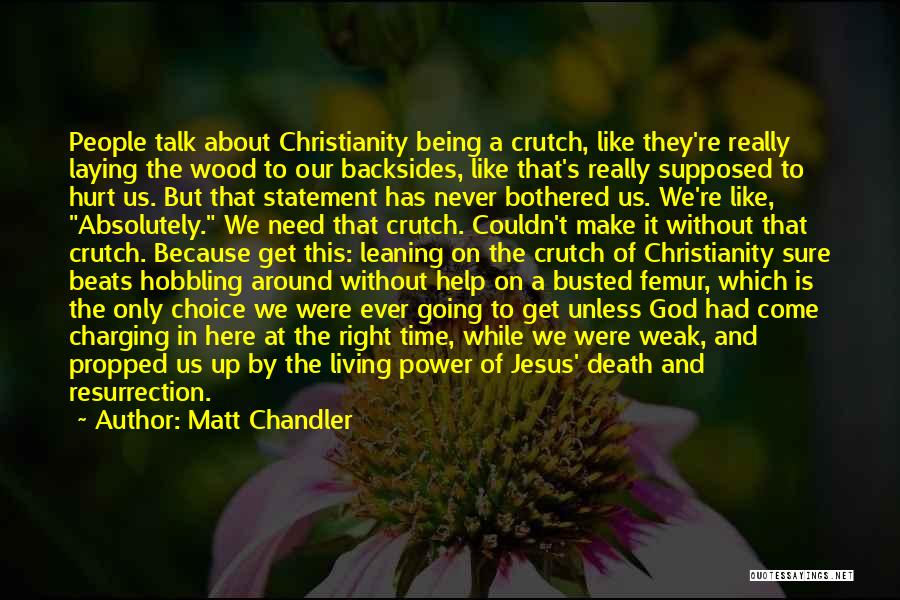 About Being Hurt Quotes By Matt Chandler