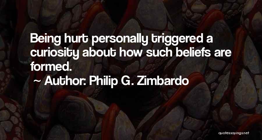 About Being Hurt Quotes By Philip G. Zimbardo