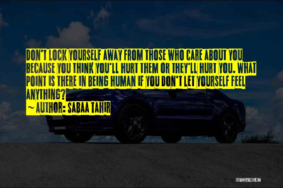 About Being Hurt Quotes By Sabaa Tahir