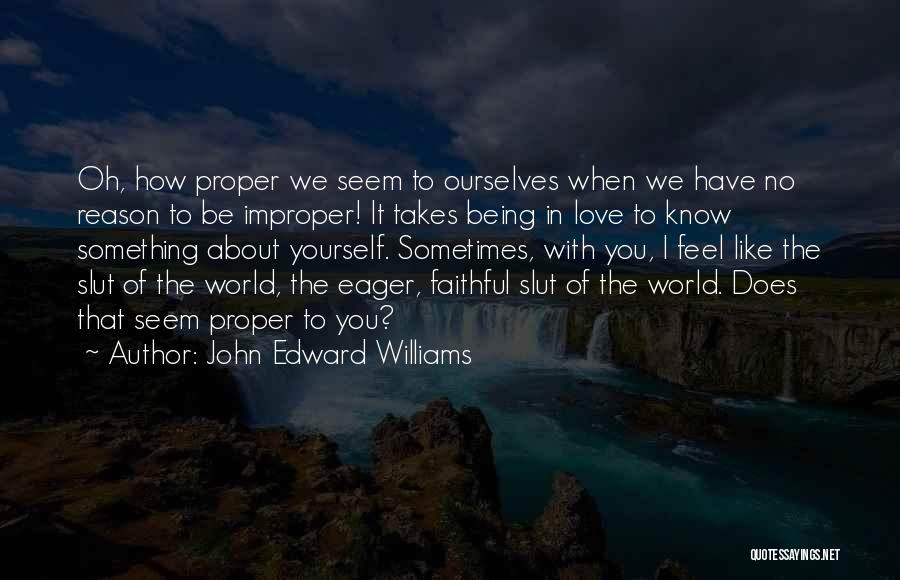 About Being In Love Quotes By John Edward Williams