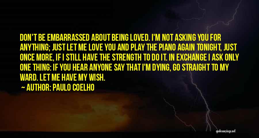 About Being In Love Quotes By Paulo Coelho