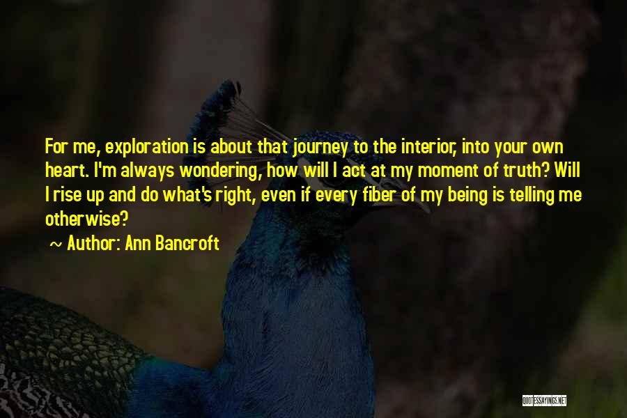 About Being Me Quotes By Ann Bancroft