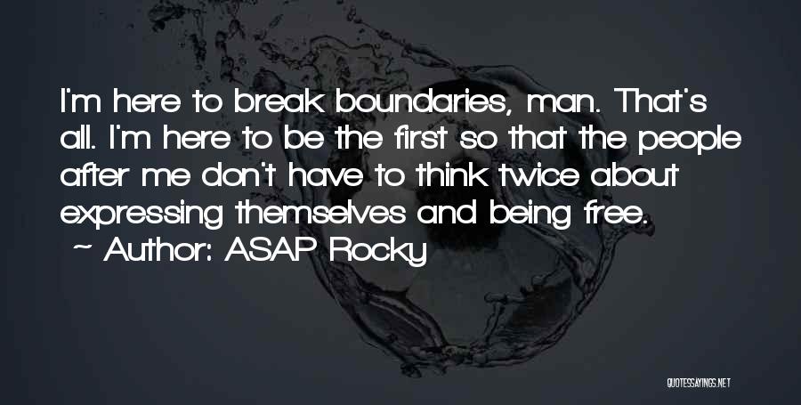 About Being Me Quotes By ASAP Rocky