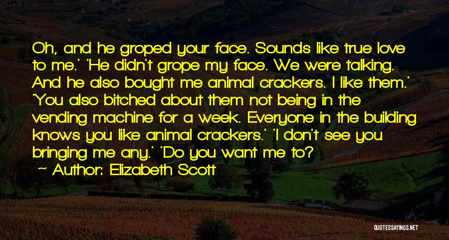 About Being Me Quotes By Elizabeth Scott