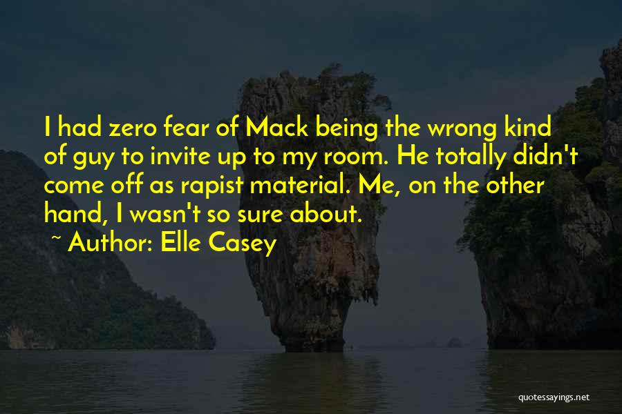 About Being Me Quotes By Elle Casey