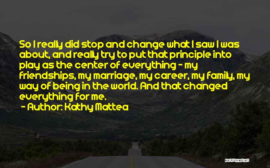 About Being Me Quotes By Kathy Mattea