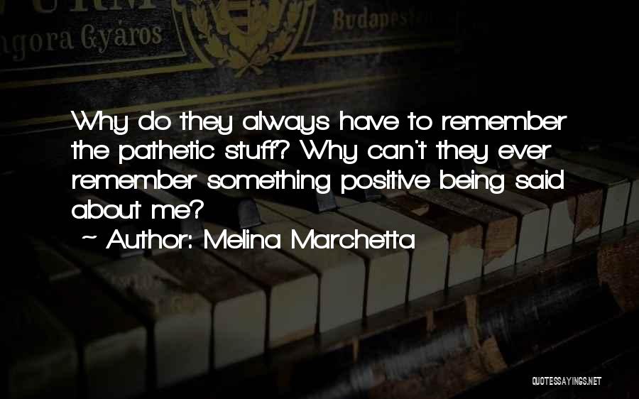 About Being Me Quotes By Melina Marchetta