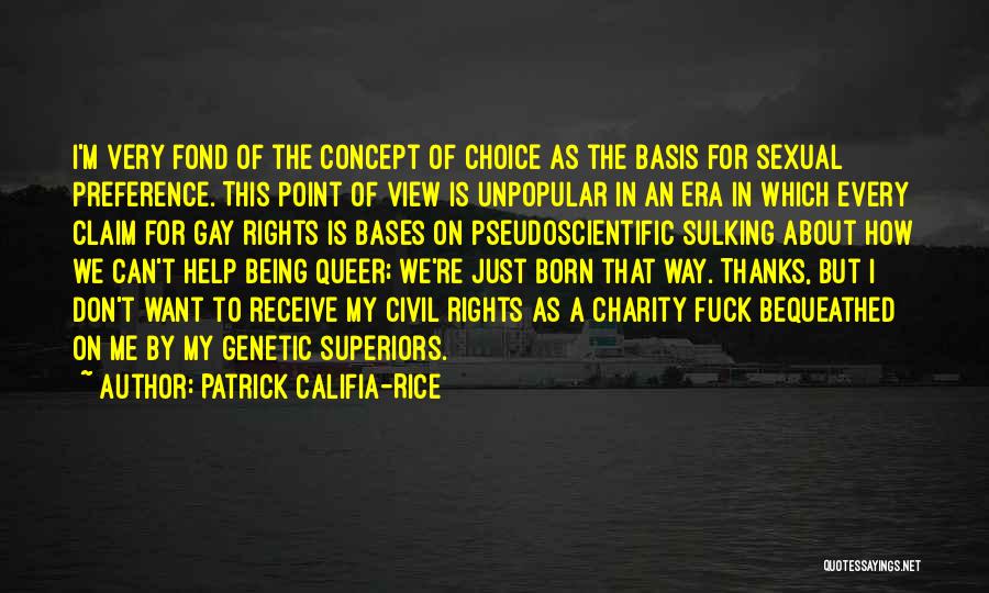 About Being Me Quotes By Patrick Califia-Rice