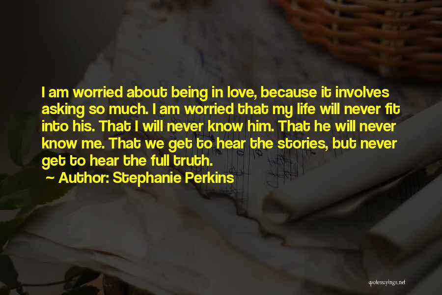 About Being Me Quotes By Stephanie Perkins