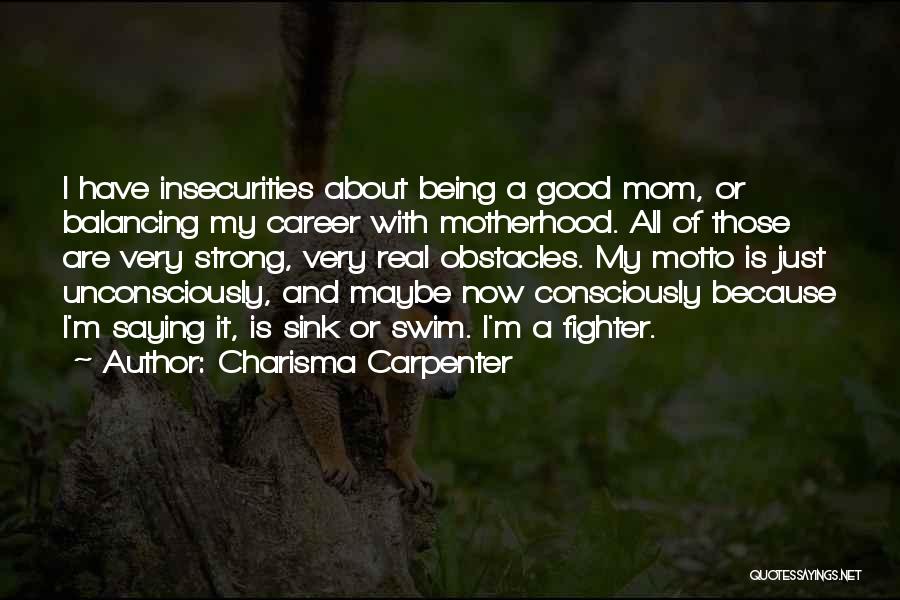 About Being Real Quotes By Charisma Carpenter