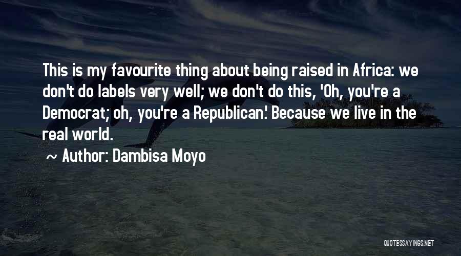 About Being Real Quotes By Dambisa Moyo