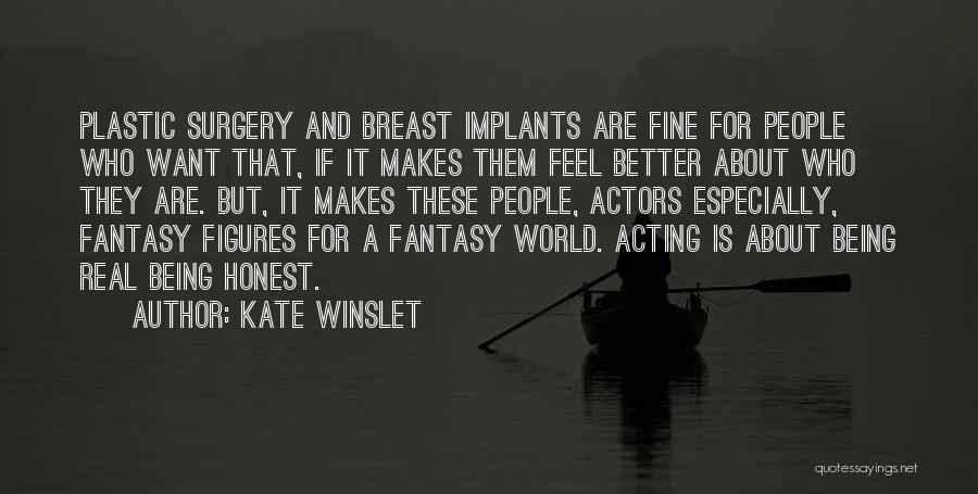 About Being Real Quotes By Kate Winslet