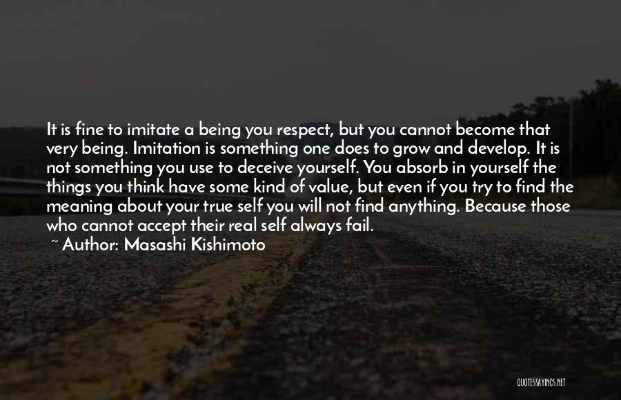 About Being Real Quotes By Masashi Kishimoto