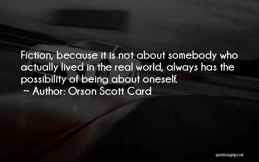 About Being Real Quotes By Orson Scott Card