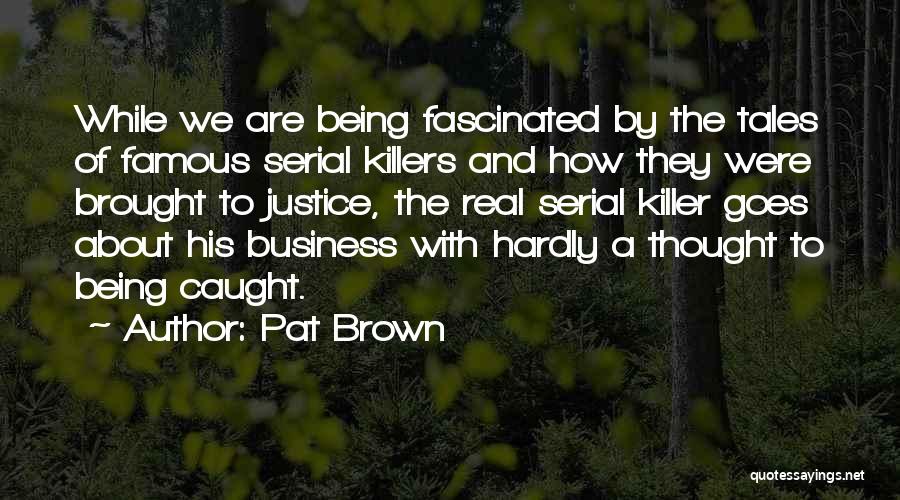 About Being Real Quotes By Pat Brown