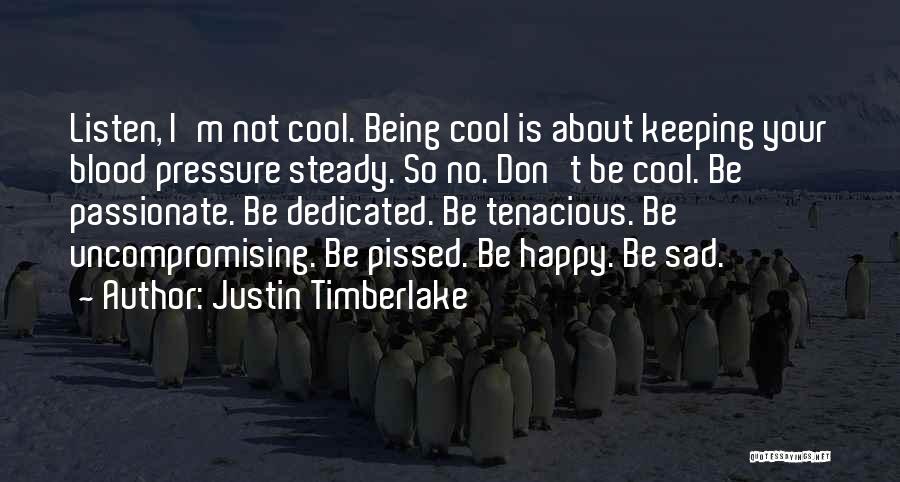 About Being Sad Quotes By Justin Timberlake