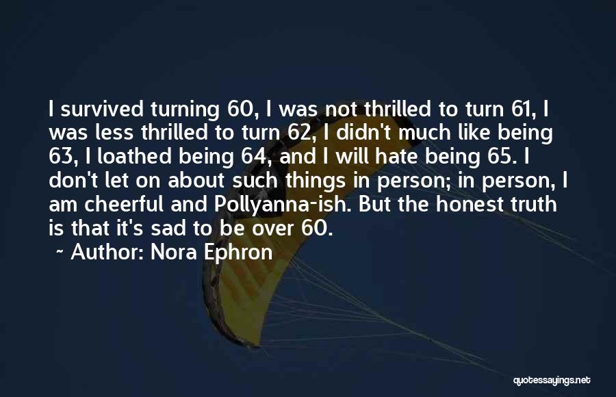 About Being Sad Quotes By Nora Ephron
