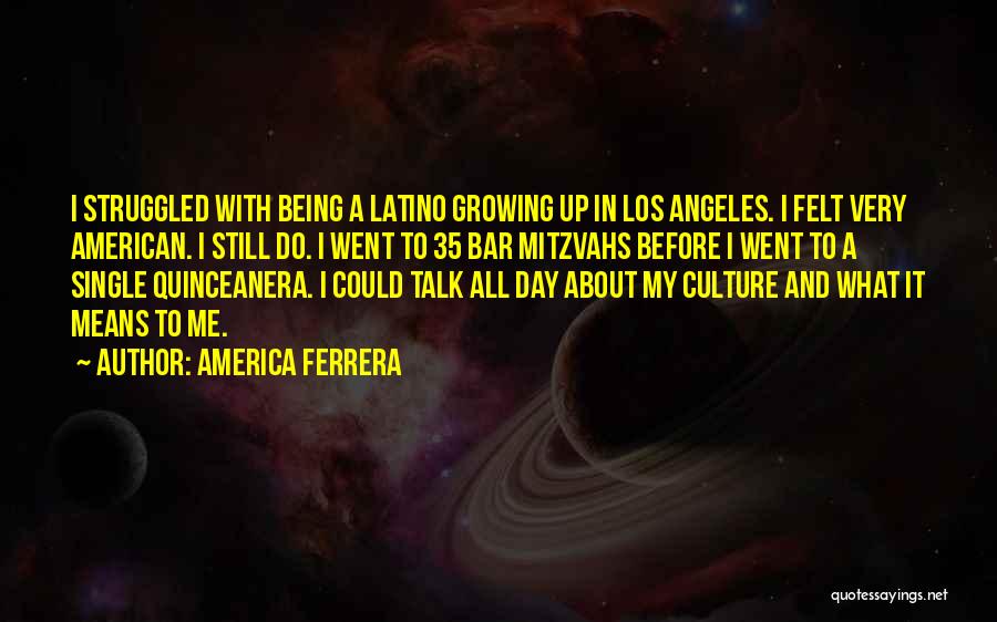 About Being Single Quotes By America Ferrera