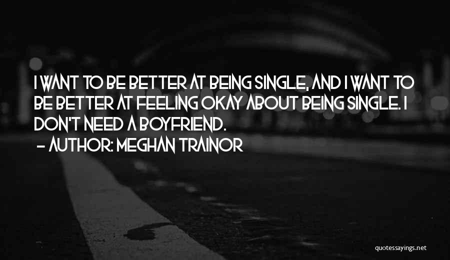 About Being Single Quotes By Meghan Trainor