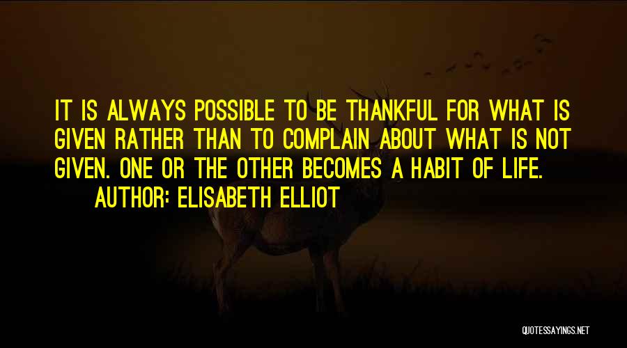 About Being Thankful Quotes By Elisabeth Elliot