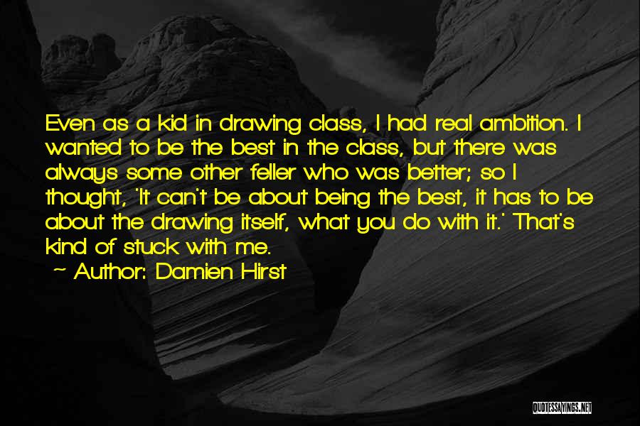 About Being The Best Quotes By Damien Hirst