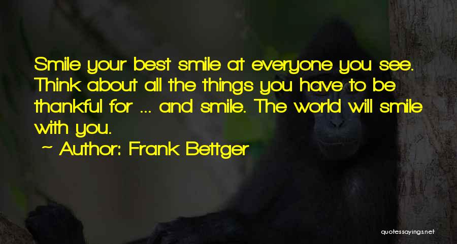 About Being The Best Quotes By Frank Bettger