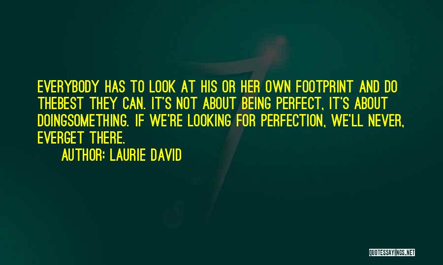 About Being The Best Quotes By Laurie David